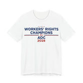Worker' Rights Champions for AOC for President Campaign T-Shirt 2028