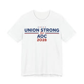 Union Strong for AOC for President Campaign T-Shirt 2028