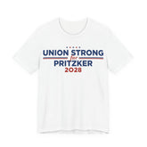 Union Strong for J.B. Pritzker for President Campaign T-Shirt 2028