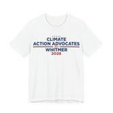Climate Action Advocates for Whitmer 2028 T-Shirt | Bella+Canvas 3001 Political Graphic Tee