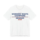 Worker' Rights Champions for Gavin Newsom for President Campaign T-Shirt 2028