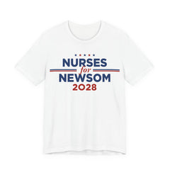 Nurses for Gavin Newsom for President Campaign T-Shirt 2028