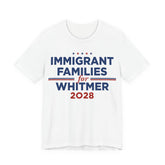 Immigrant Families for Gretchen Whitmer for President Campaign T-Shirt 2028
