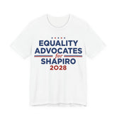 Equality Advocates for Josh Shapiro for President Campaign T-Shirt 2028