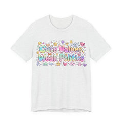 Cute Values, Weak Politics T-Shirt