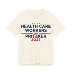 Health Care Workers for J.B. Pritzker for President Campaign T-Shirt 2028