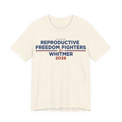 Reproductive Freedom Fighters for Gretchen Whitmer for President Campaign T-Shirt 2028