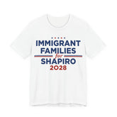 Immigrant Families for Josh Shapiro for President Campaign T-Shirt 2028