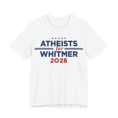 Atheists for Gretchen Whitmer for President Campaign T-Shirt 2028