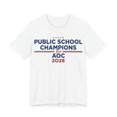 Public School Champions for AOC for President Campaign T-Shirt 2028