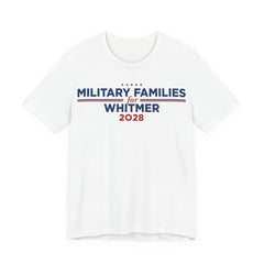 Military Families for Gretchen Whitmer for President Campaign T-Shirt 2028