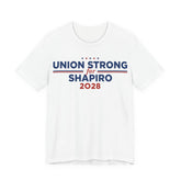 Union Strong for Josh Shapiro for President Campaign T-Shirt 2028