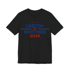 LGBTQ+ for Gretchen Whitmer for President Campaign T-Shirt 2028