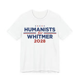 Humanists for Gretchen Whitmer for President Campaign T-Shirt 2028