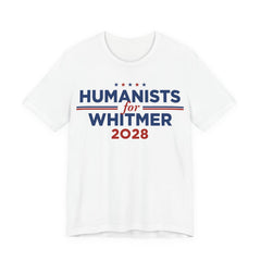 Humanists for Gretchen Whitmer for President Campaign T-Shirt 2028