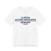 Climate Action Advocates for Newsom 2028 T-Shirt | Bella+Canvas 3001 Political Graphic Tee