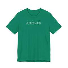 Progressive Script T-Shirt – Minimalist Political Statement Tee