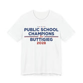 Public School Champions for Pete Buttigieg for President Campaign T-Shirt 2028