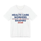Health Care Workers for Josh Shapiro for President Campaign T-Shirt 2028