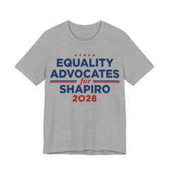 Equality Advocates for Josh Shapiro for President Campaign T-Shirt 2028