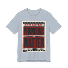 Pronouns Matter T-Shirt