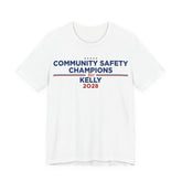 Community Safety Champions for Kelly 2028 T-Shirt | Bella+Canvas 3001 Political Graphic Tee