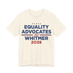 Equality Advocates for Gretchen Whitmer for President Campaign T-Shirt 2028