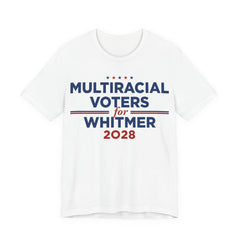 Multiracial Voters for Gretchen Whitmer for President Campaign T-Shirt 2028