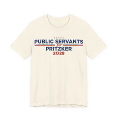 Public Servants for J.B. Pritzker for President Campaign T-Shirt 2028