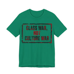 Class War, Not Culture War T-Shirt