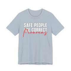 Safe People Use Correct Pronouns