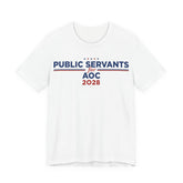 Public Servants for AOC for President Campaign T-Shirt 2028