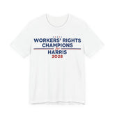 Worker' Rights Champions for Kamala Harris for President Campaign T-Shirt 2028