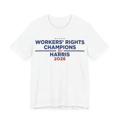 Worker' Rights Champions for Kamala Harris for President Campaign T-Shirt 2028