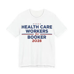 Health Care Workers for Cory Booker for President Campaign T-Shirt 2028