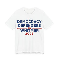 Democracy Defenders for Gretchen Whitmer for President Campaign T-Shirt 2028