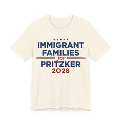 Immigrant Families for J.B. Pritzker for President Campaign T-Shirt 2028