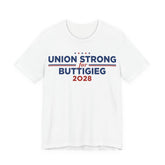 Union Strong for Pete Buttigieg for President Campaign T-Shirt 2028