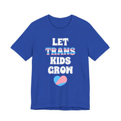 Let Trans Kids Grow T-Shirt – Trans Youth Support Pride Tee