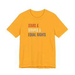 Stars, Stripes, Equal Rights T-Shirt - Red White Blue Patriotic Shirt - Progressive Politics - Women, Immigrants, BIPOC