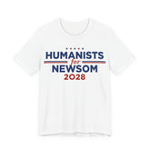 Humanists for Gavin Newsom for President Campaign T-Shirt 2028