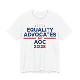 Equality Advocates for AOC for President Campaign T-Shirt 2028