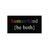 Human Kind Be Both Sticker - LGBTQIA+ Pride Flag Bumper Sticker