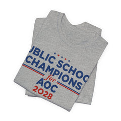 Public School Champions for AOC for President Campaign T-Shirt 2028