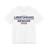 Libertarians for Gavin Newsom for President Campaign T-Shirt 2028