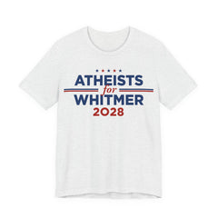Atheists for Gretchen Whitmer for President Campaign T-Shirt 2028