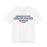 Reproductive Freedom Fighters for Gavin Newsom for President Campaign T-Shirt 2028