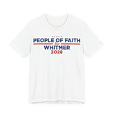 People of Faith for Gretchen Whitmer for President Campaign T-Shirt 2028