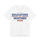 Educators for Gretchen Whitmer for President Campaign T-Shirt 2028