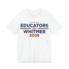 Educators for Gretchen Whitmer for President Campaign T-Shirt 2028